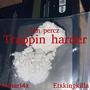 Trappin harder (feat. Lilmari4x & Etxkingkilla762) [Explicit]