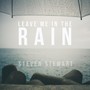 Leave Me in the Rain