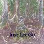 Just Let Go