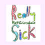 Really Sick