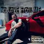 No Love From Me (Explicit)