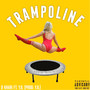 Trampoline (feat. Y.O.) (Explicit)