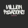 Million Reasons