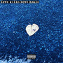 Love Kills / Love Heals (Explicit)