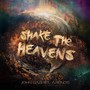 Shake the Heavens