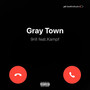 Gray Town (feat. Kampf) [Explicit]