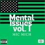 Mental Issues, Vol. 1 (Explicit)