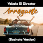 Arrogante (Bachata Version)