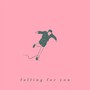 Falling for You