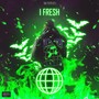 I Fresh (Explicit)