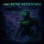 Galactic Reception