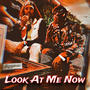 Look At Me Now (feat. Irk Phoster) [Explicit]