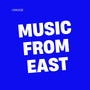 Music from east