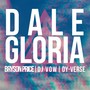 Dale Gloria (feat. Bryson Price & Dy-Verse)