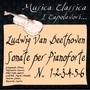 Beethoven: Sonate per Pianoforte No. 1, 2, 3, 4, 5 & 6 (Musica classica - i capolavori...)