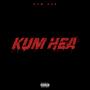 Kum Hea (Explicit)