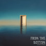 From the Bottom - EP (Explicit)