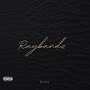 RayBandz (Explicit)