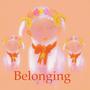 Belonging (Explicit)