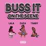 Buss It on the Scene (feat. Za Za & T Babyy) [Explicit]