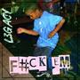 F#ck em (Explicit)