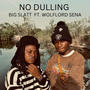 NO DULLING (feat. Wolflord Sena)