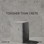 Tougher Than Crete (feat. Cassyb & BLOODGROUND) [Explicit]