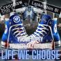 Life We Choose (feat. YoungFlakz18Hunnid) [Explicit]