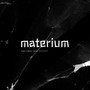 Materium