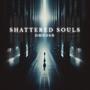 Shattered Souls