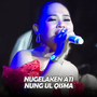 Nugelaken Ati (Live Version)