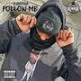 FOLLOW ME (MOB TIE REMIX) [Explicit]