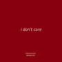 I Don't Care