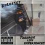 Teenage Life Experiences (Explicit)