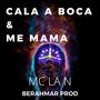 CALA A BOCA E ME MAMA (Explicit)