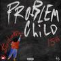 Problem Child (Explicit)