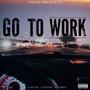 Go To Work (feat. Ozone & FatBoi) [Explicit]