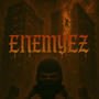 Enemyez (Explicit)