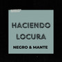Haciendo locura (Explicit)