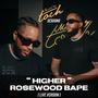 Mixed By Toch Sessions: Higher (feat. Rosewood Bape) [Live Version]