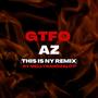 GTFO AZ (THIS IS NY REMIX) [Explicit]