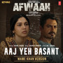 Aaj Yeh Basant (Mame Khan Version) [From 