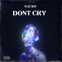 Dont Cry (Explicit)