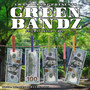 GREEN BANDZ (Explicit)