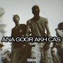 Ana Goor Akh Cas (Explicit)