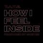 How I Feel Inside (Explicit)