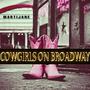 Cowgirls On Broadway (feat. Brittany Moore & SJ McDonald)