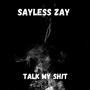 Talk My Sh!t (Explicit)