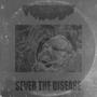 Sever The Disease (Explicit)