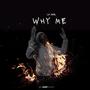 Why me? (Explicit)